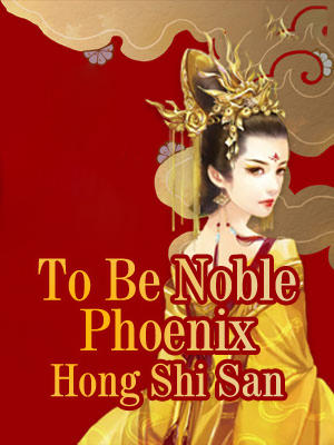 To Be Noble Phoenix